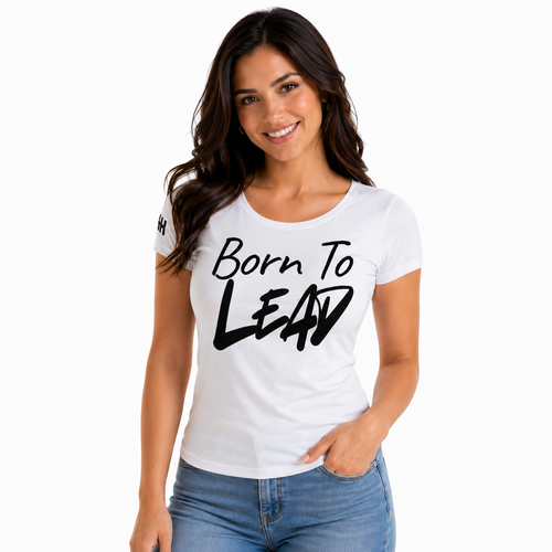 Born to Lead Women's T-Shirt ZentHriva—Empowerment streetwear print, front view